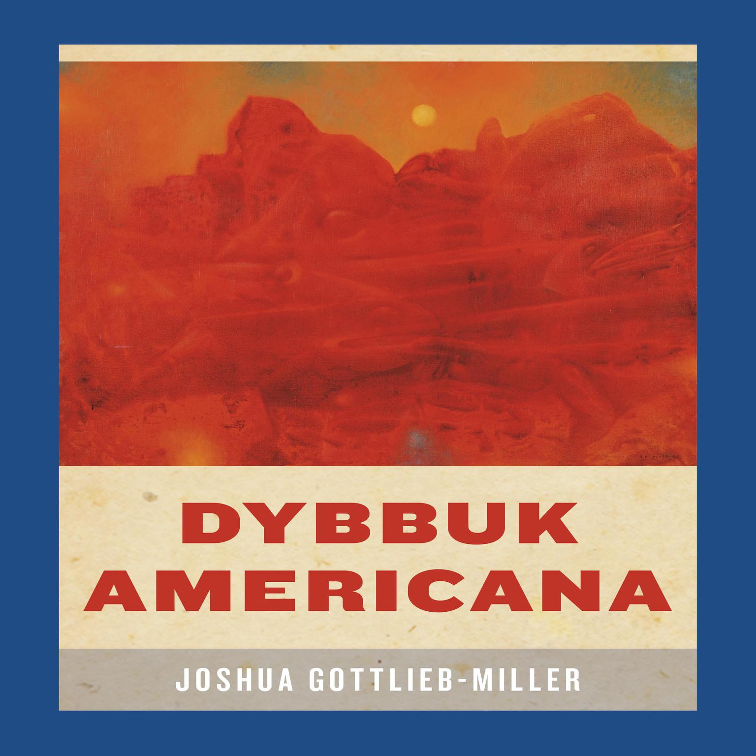 Dybbuk Americana Audiobook, by Joshua Gottlieb-Miller