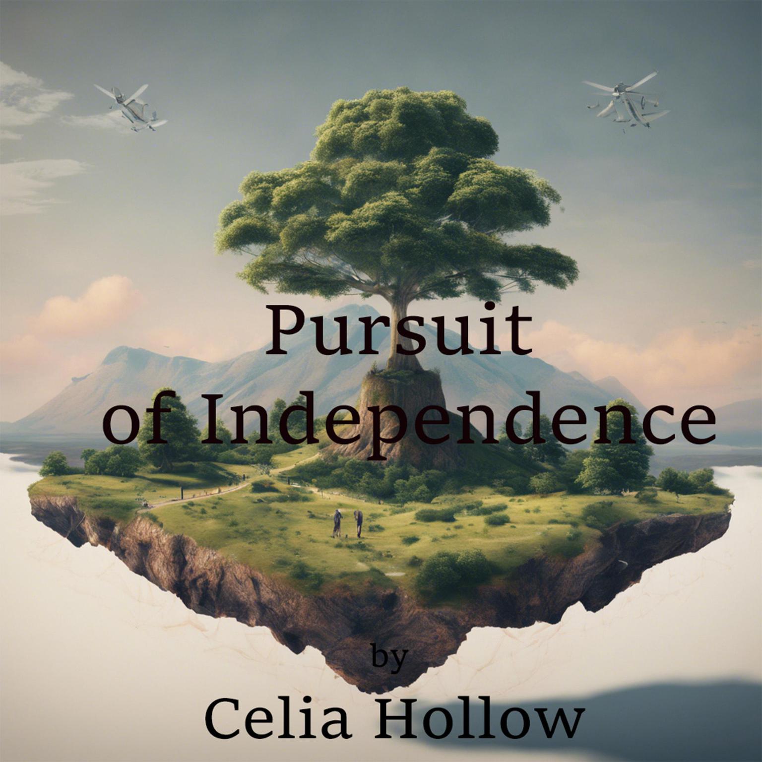 Pursuit of Independence Audiobook, by Celia Hollow