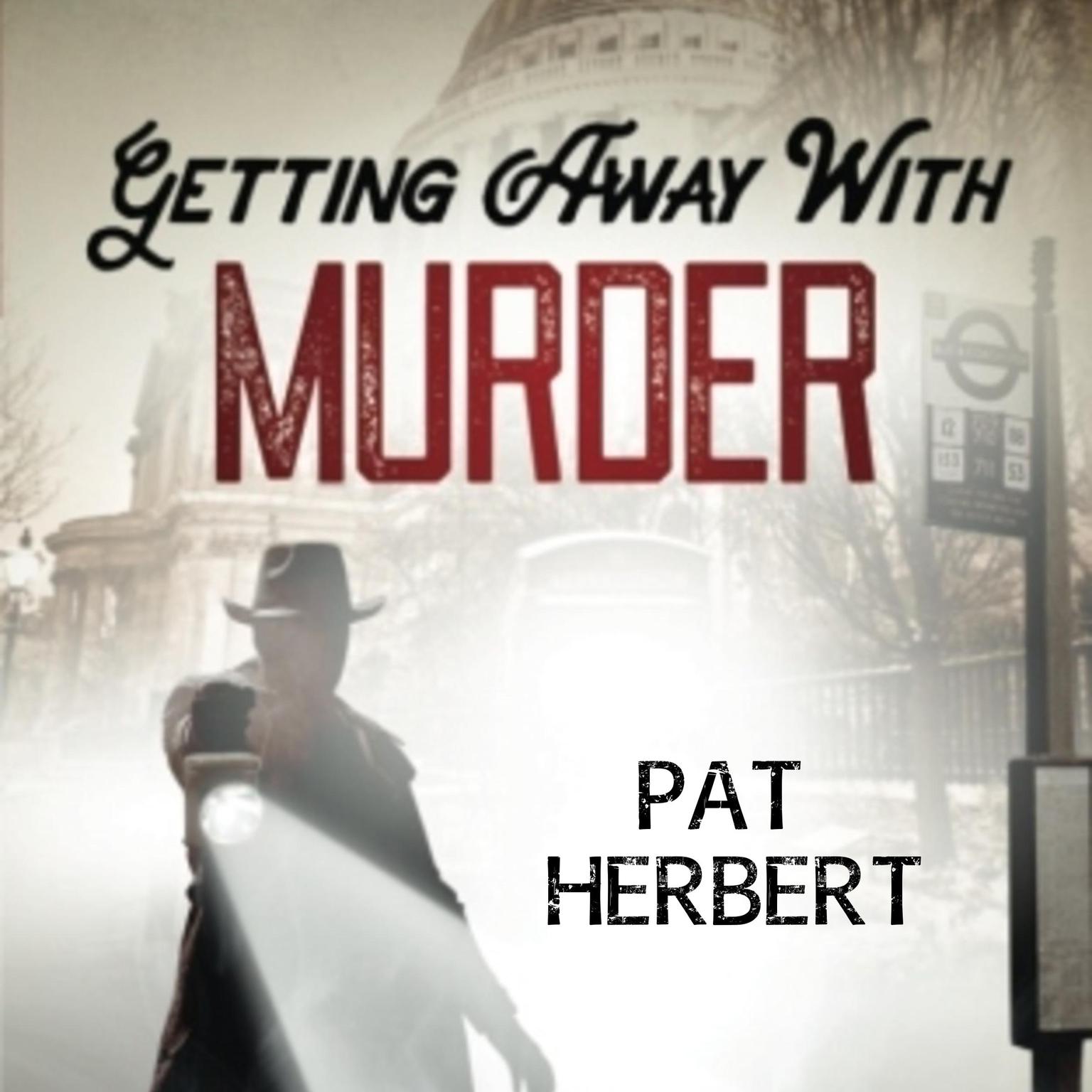 Getting Away with Murder Audiobook, by Pat Herbert