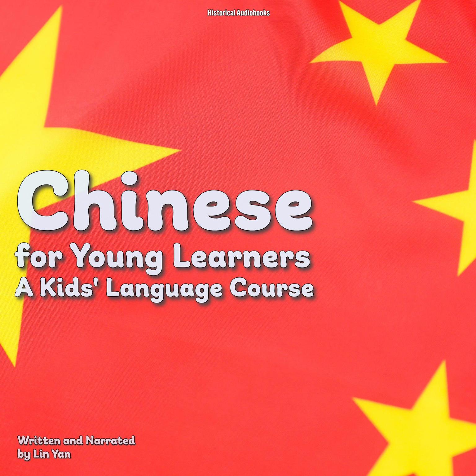 Chinese for Young Learners Audiobook, by Lin Yan