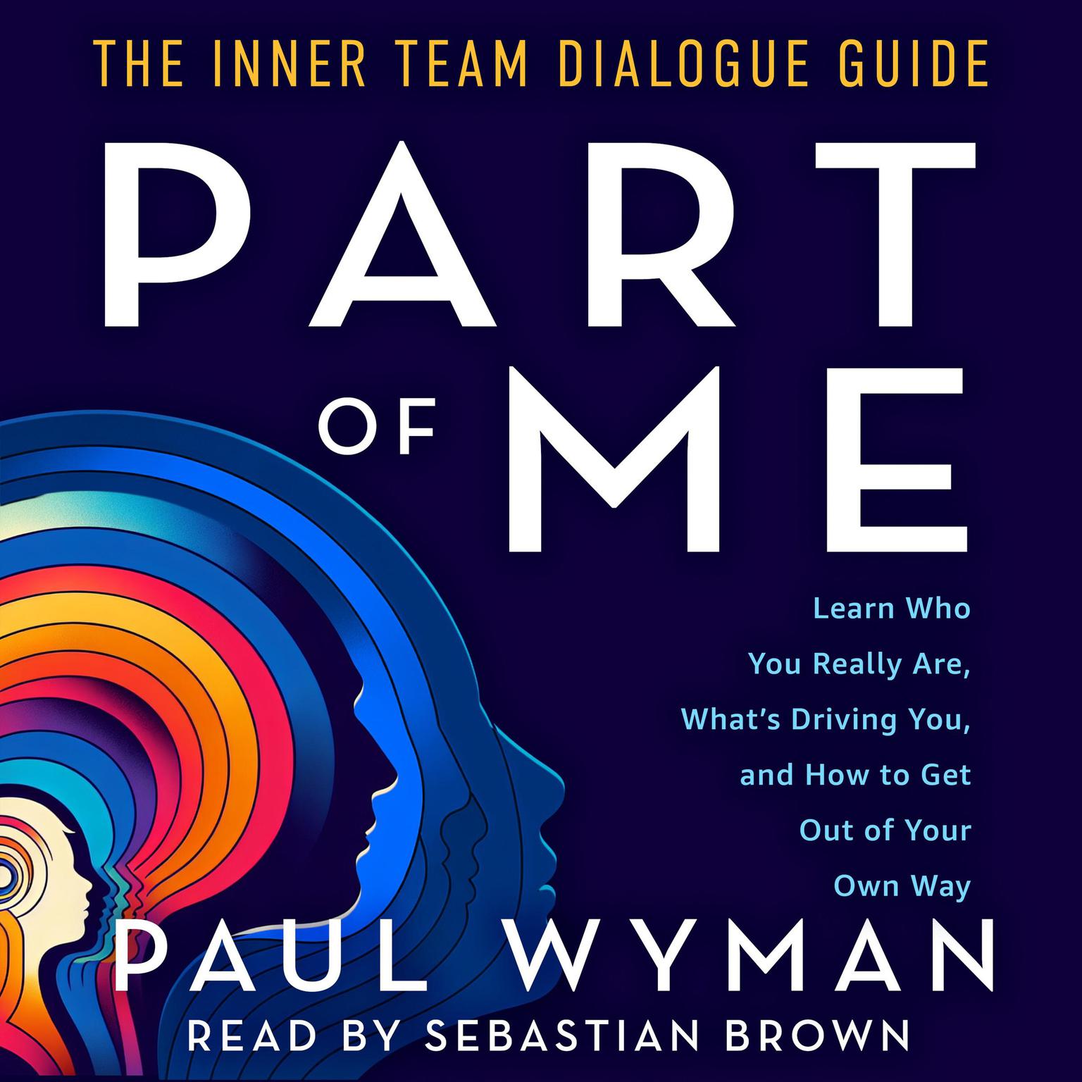 Part of Me: The Inner Team Dialogue Guide Audiobook, by Paul Wyman