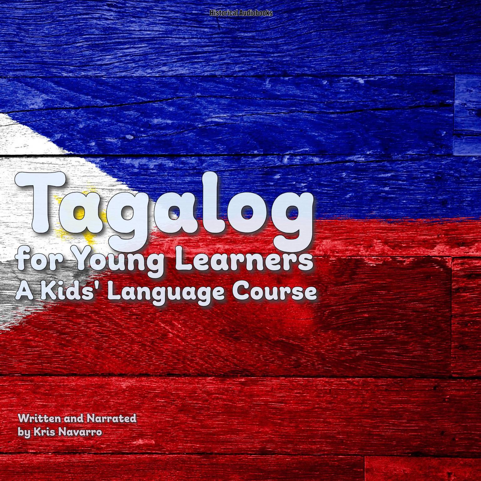 Tagalog for Young Learners Audiobook, by Kris Navarro