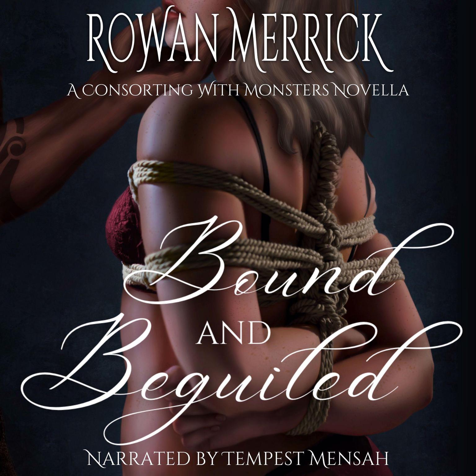 Bound and Beguiled Audiobook, by Rowan Merrick