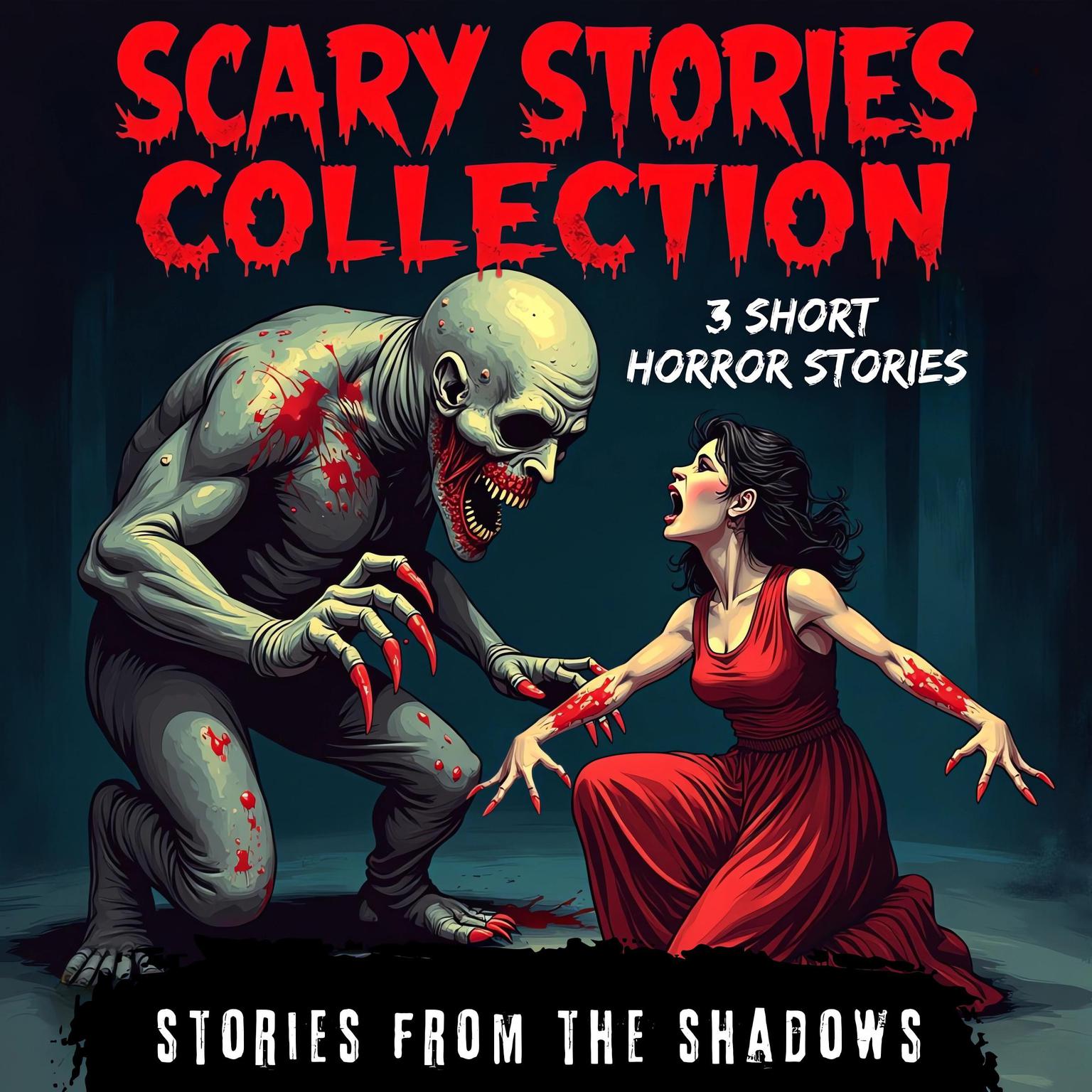 Scary Stories Collection. 3 Short Horror Stories: Thrilling Macabre and Creepy Tales Anthology for Futuristic Dystopian Terror Lovers Audiobook, by Stories From The Shadows