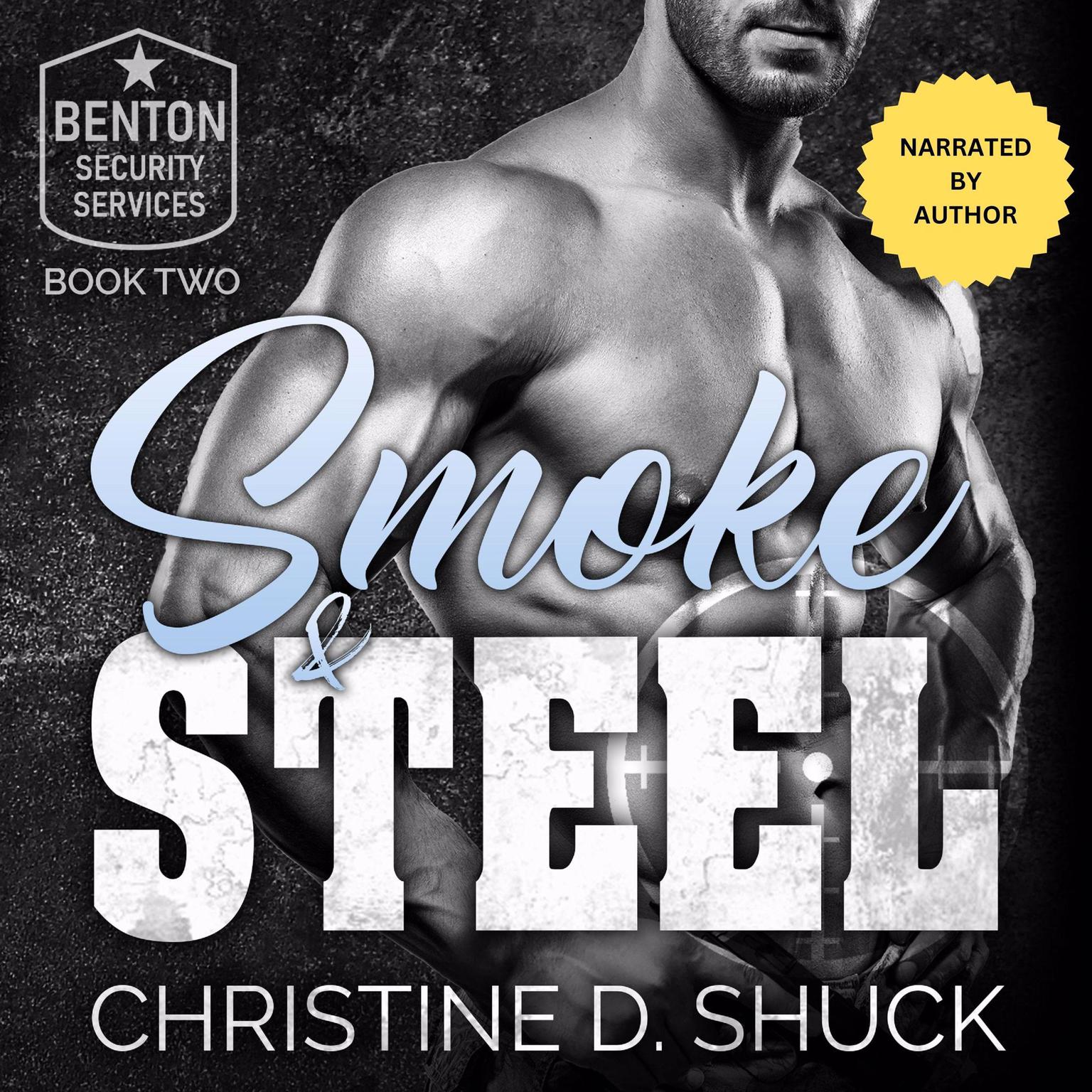 Smoke and Steel: Book 2 of the Benton Security Services series Audiobook, by Christine D. Shuck