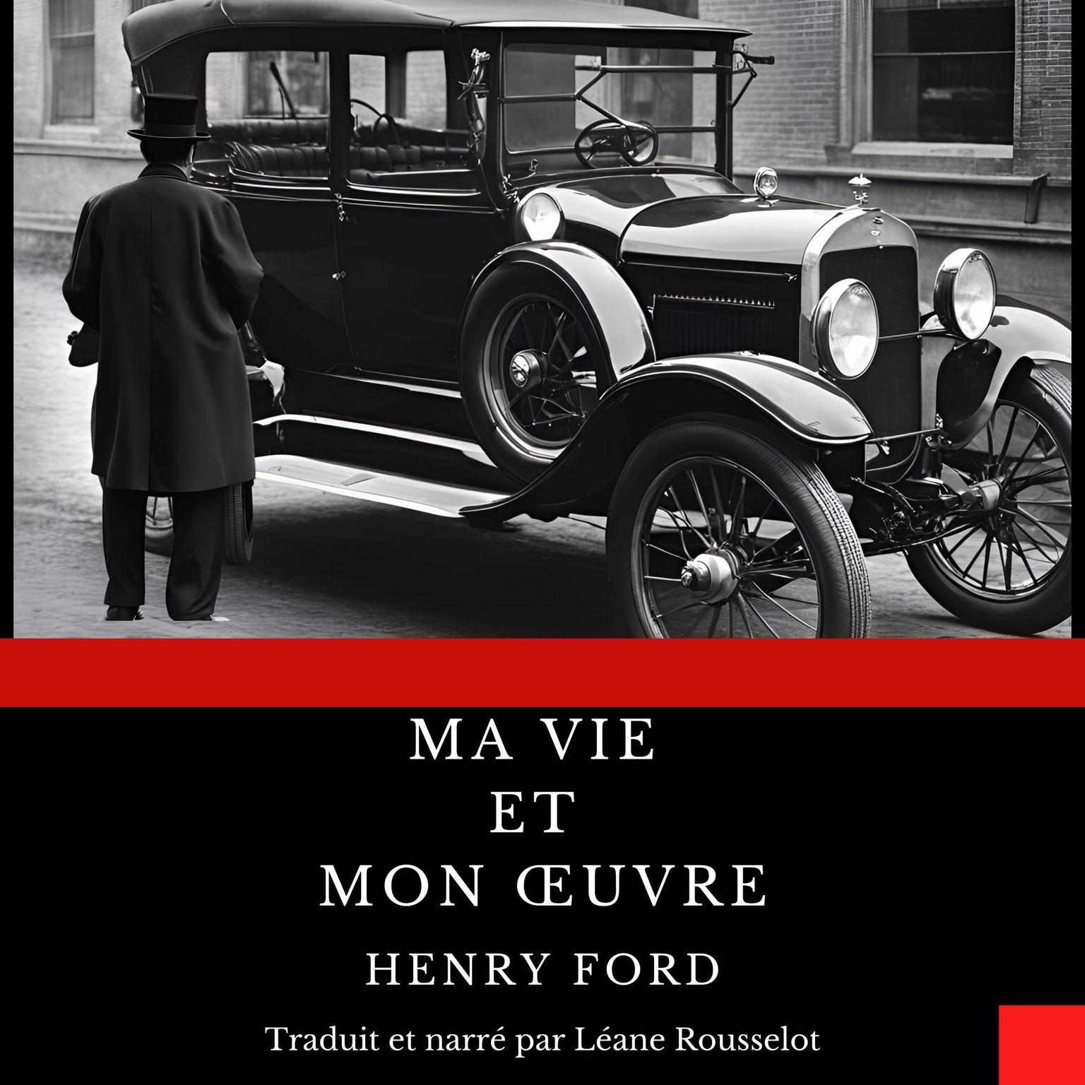 Ma vie et mon œuvre: (version  traduite en Français) Audiobook, by Henry Ford