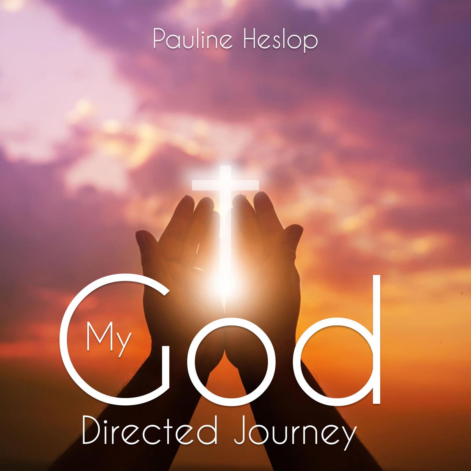 My God Directed Journey Audiobook, by Pauline Heslop