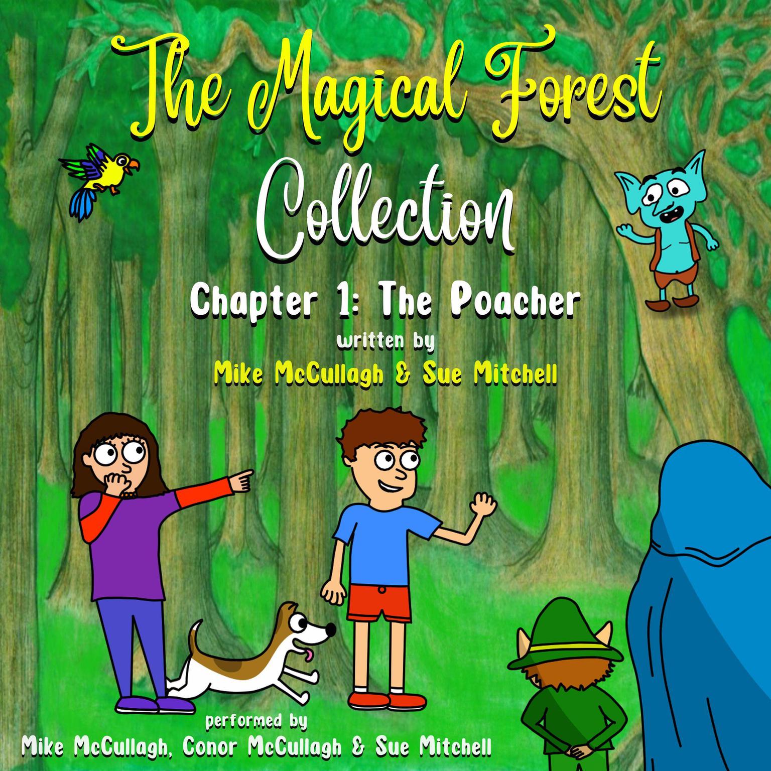 The Magical Forest Collection (Abridged): The Poacher Audiobook, by Michael Patrick McCullagh