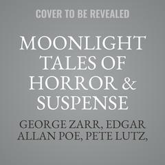 Moonlight Tales of Horror & Suspense Audiobook, by Frank Belknap Long