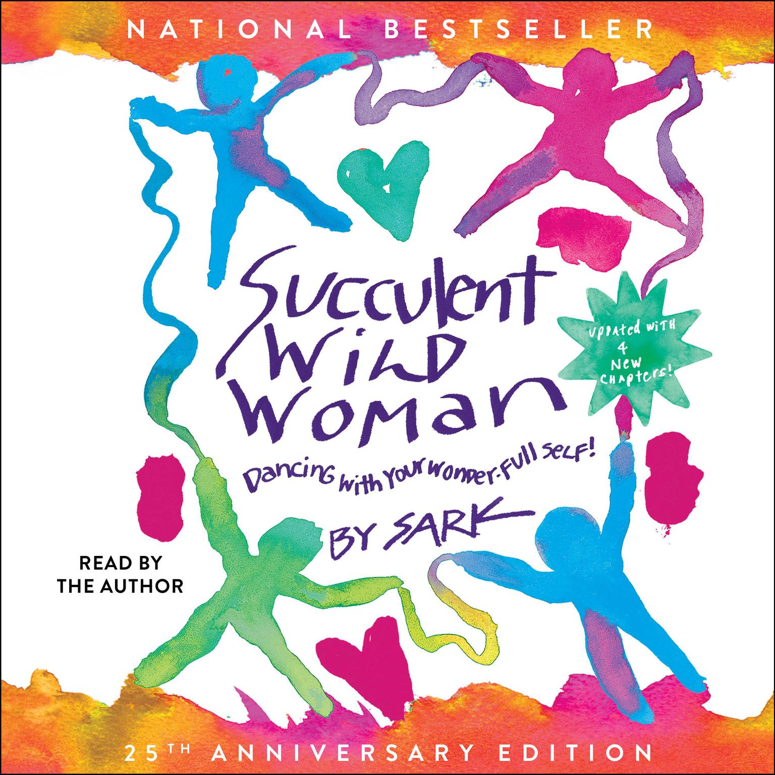 Succulent Wild Woman (25th Anniversary Edition): Dancing with Your Wonder-full Self Audiobook, by SARK 