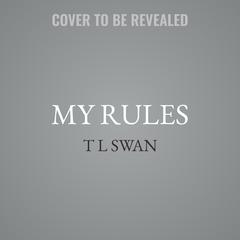 My Rules Audibook, by T L Swan