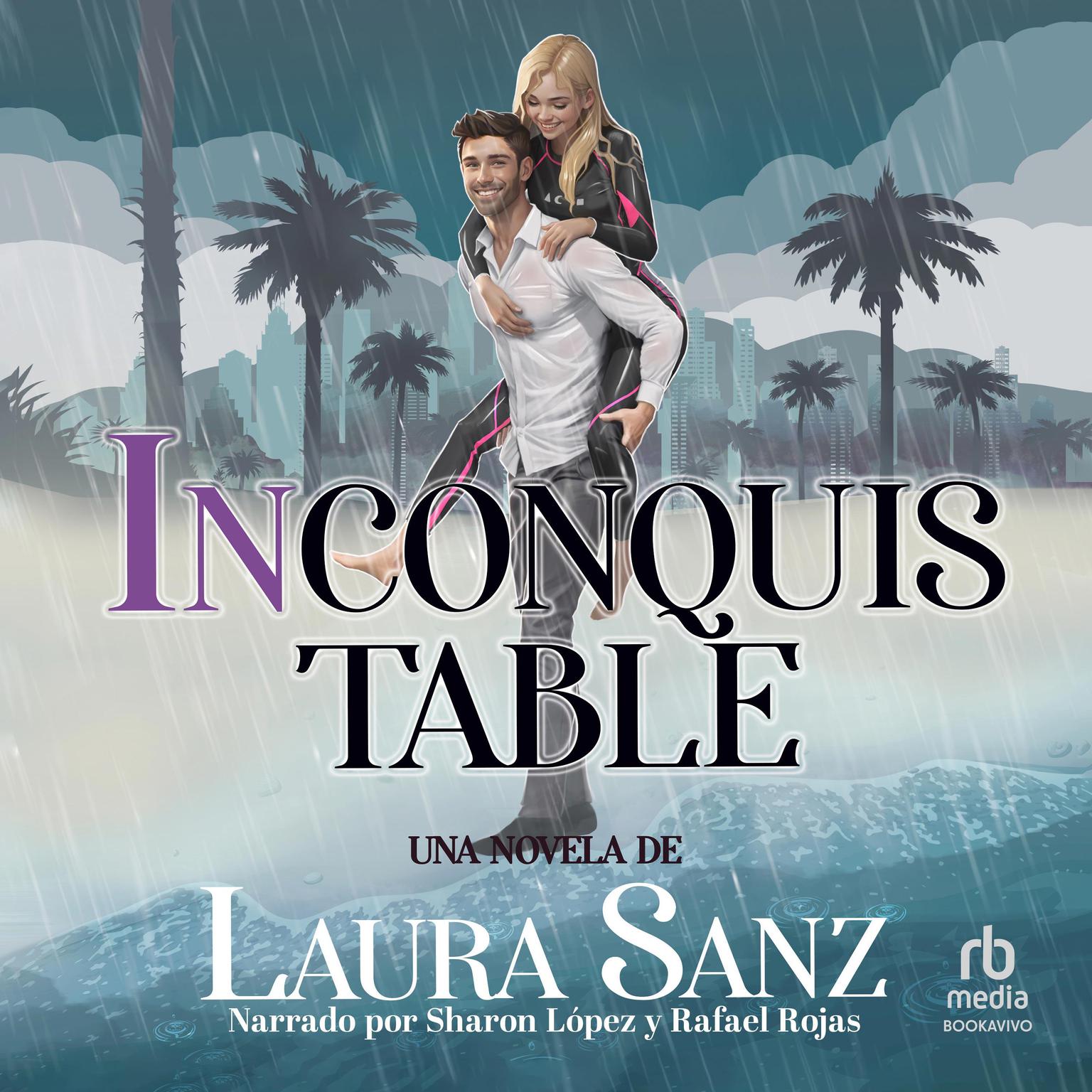 Inconquistable Unconquerable Audiobook, by Laura Sanz