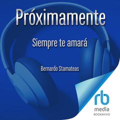 Siempre te Amará He Will Always Love You Audiobook, by Bernardo Stamateas