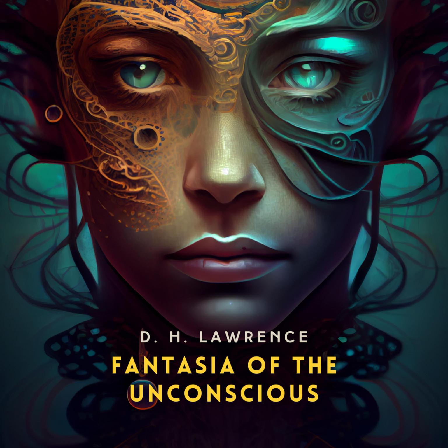 Fantasia of the Unconscious Audiobook, by D. H. Lawrence