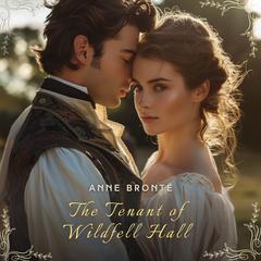 The Tenant of Wildfell Hall Audibook, by Anne Brontë