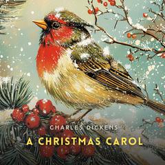 A Christmas Carol Audiobook, by Charles Dickens