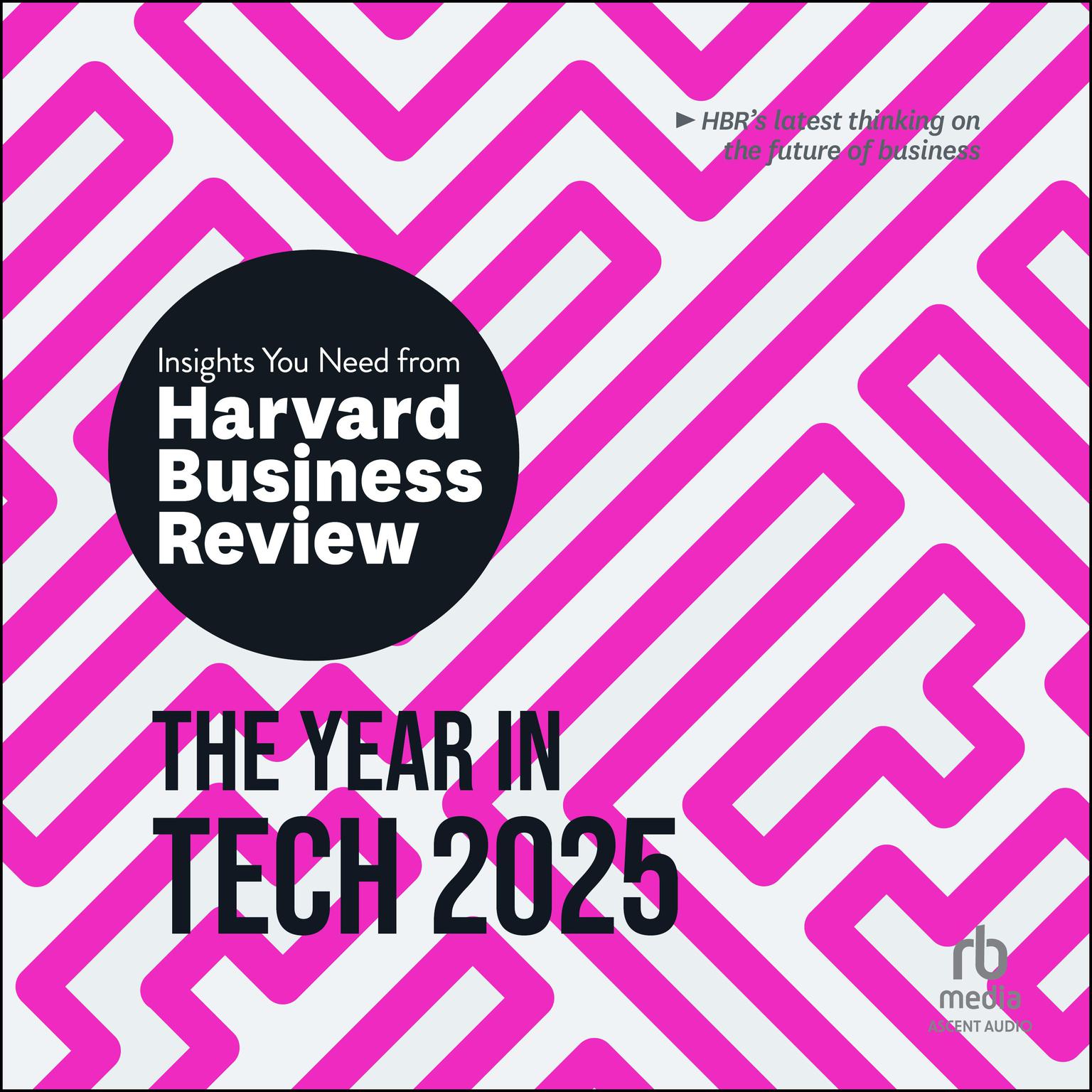 The Year in Tech, 2025: The Insights You Need from Harvard Business Review Audiobook, by Harvard Business Review