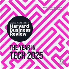 The Year in Tech 2025: The Insights You Need from Harvard Business Review Audibook, by Harvard Business Review