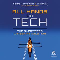 All Hands on Tech: The AI-Powered Citizen Revolution Audibook, by Thomas H. Davenport