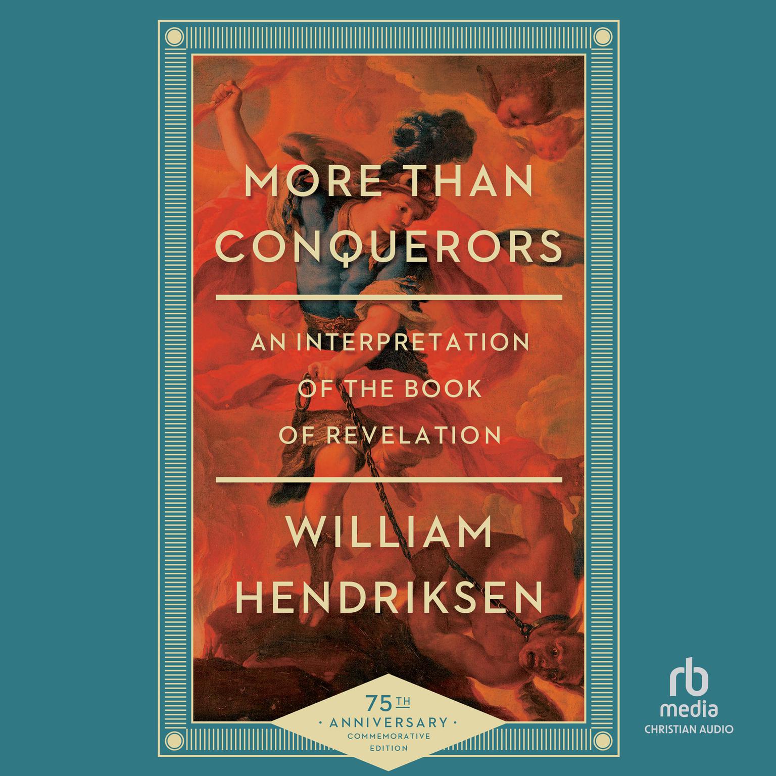 More Than Conquerors: An Interpretation of the Book of Revelation Audiobook, by William Hendriksen