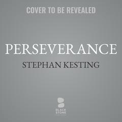 Perseverance: Life and Death in the Subarctic Audibook, by Stephan Kesting