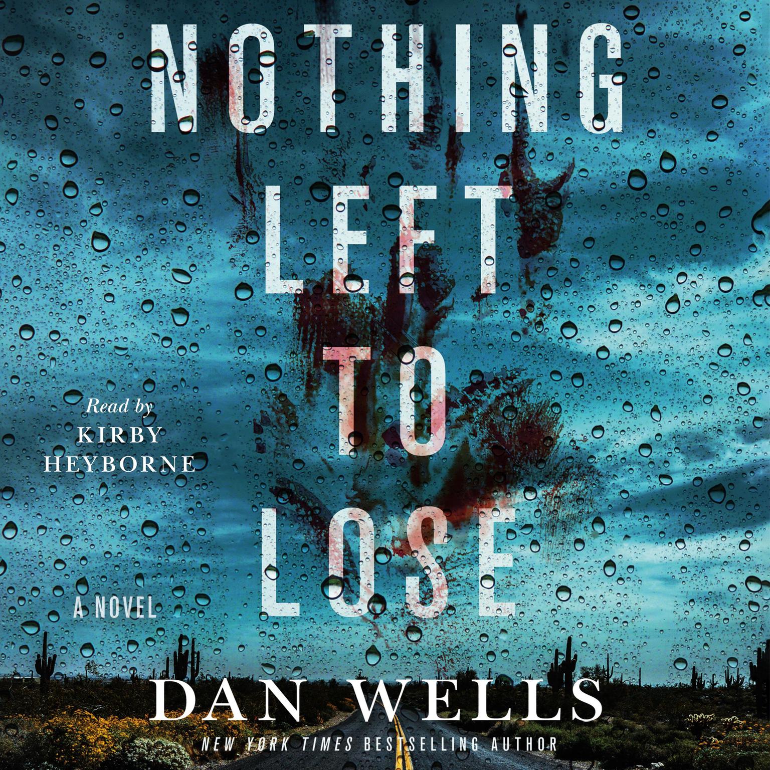 Nothing Left to Lose: A Novel Audiobook, by Dan Wells