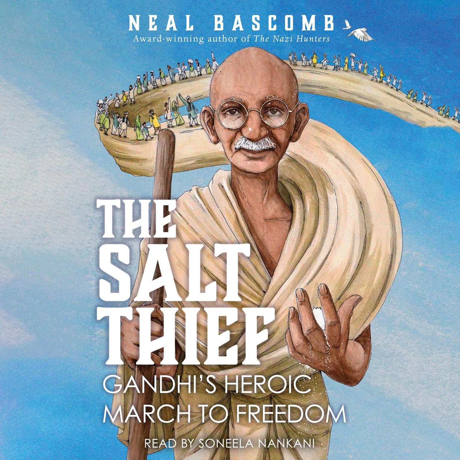 The Salt Thief: Gandhis Heroic March to Freedom Audiobook, by Neal Bascomb