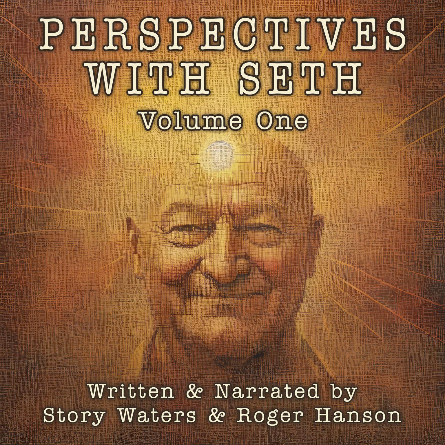 Perspectives With Seth: Volume One Audiobook, by Story Waters