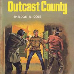 Outcast County Audibook, by Sheldon B Cole