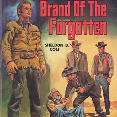 Brand of the Forgotten Audibook, by Sheldon B Cole