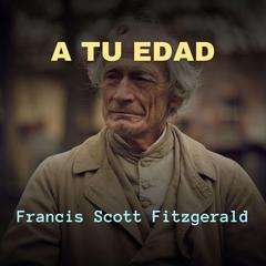 A Tu Edad Audibook, by Francis Scott Fitzgerald