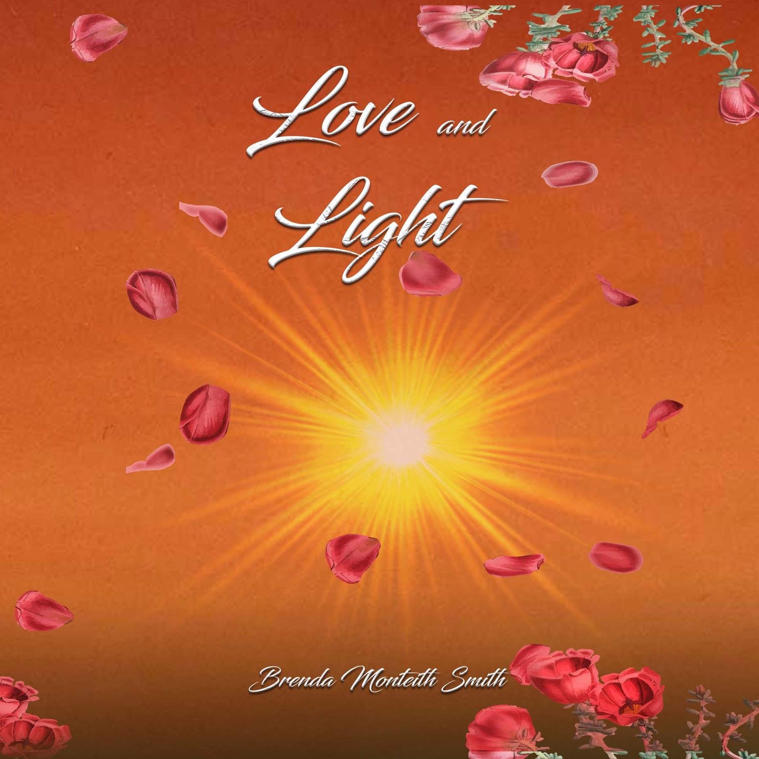 Love and Light Audiobook, by Brenda Monteith Smith