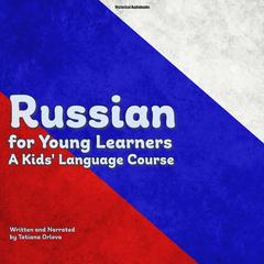 Russian for Young Learners Audibook, by Tatiana Orlova