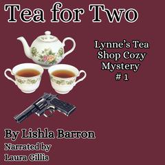 Tea for Two: A Lynnes Tea Shop Mystery, Book 1 Audiobook, by L. B. Diamond