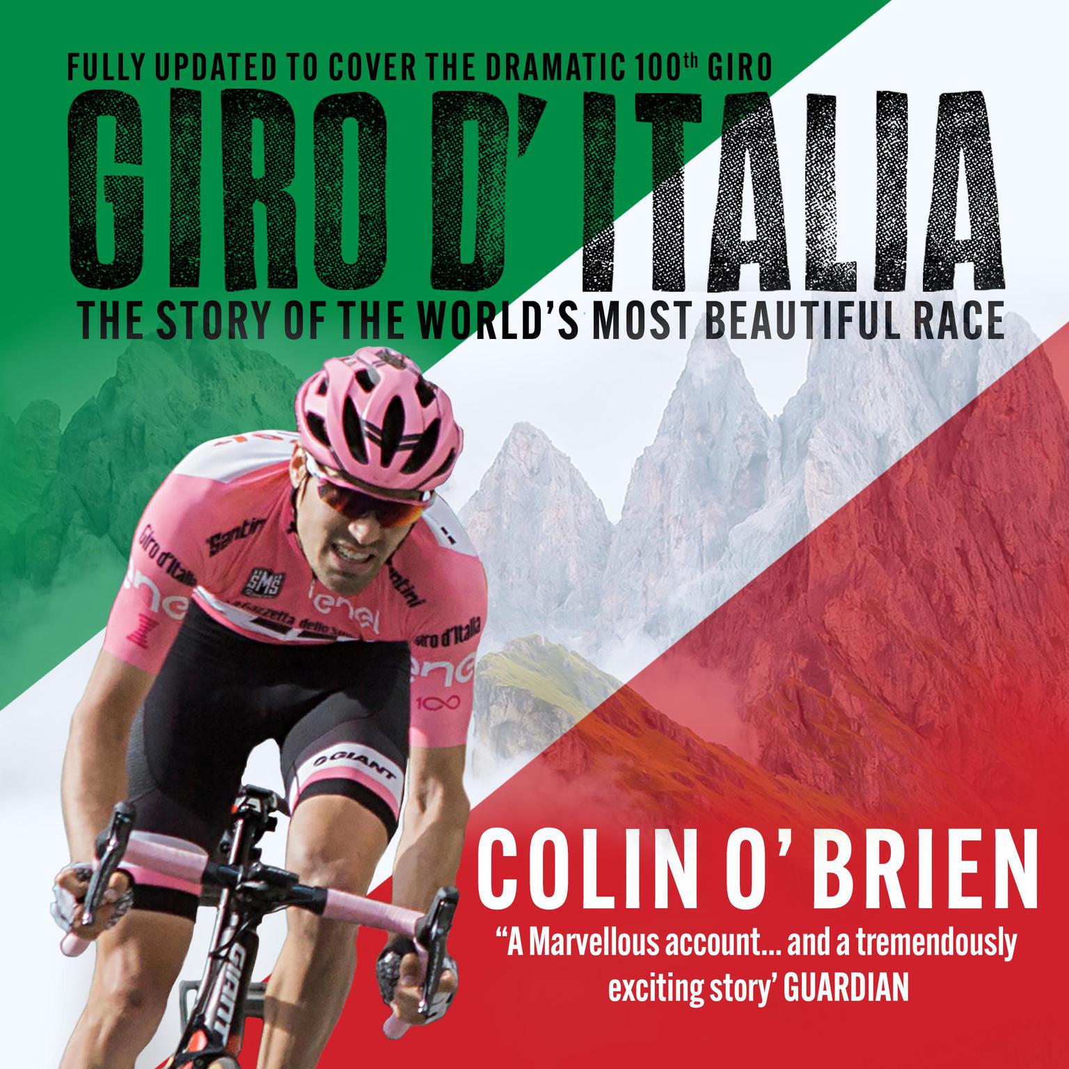 Giro dItalia: The Story of the Worlds Most Beautiful Bike Race Audiobook, by Colin O'Brien