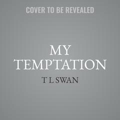 My Temptation Audibook, by T L Swan