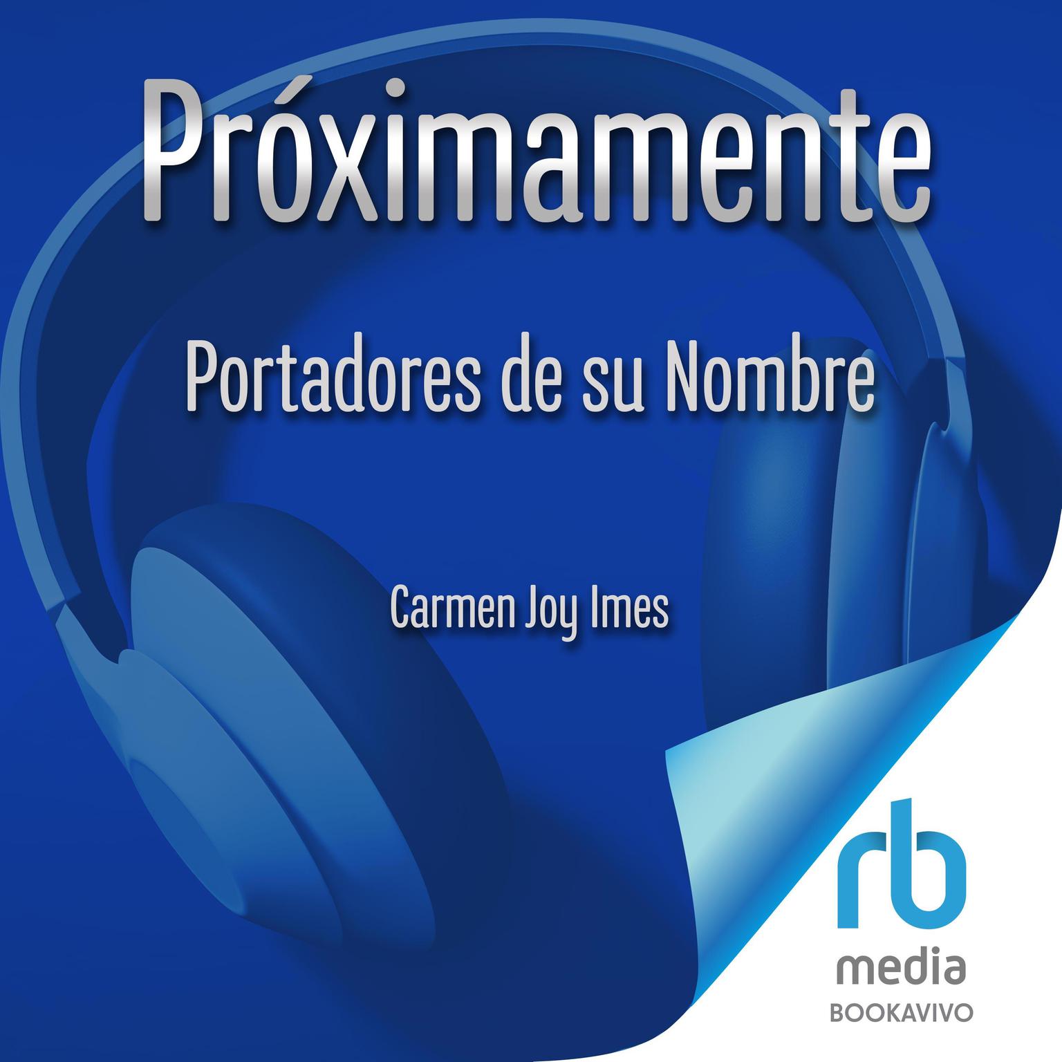 Portadores de su Nombre Bearing Gods Name: La Importancia del Sinaí Audiobook, by Carmen Joy Imes