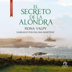 El secreto de la alondra 'The Skylark's Secret' Audibook, by Fiona Valpy