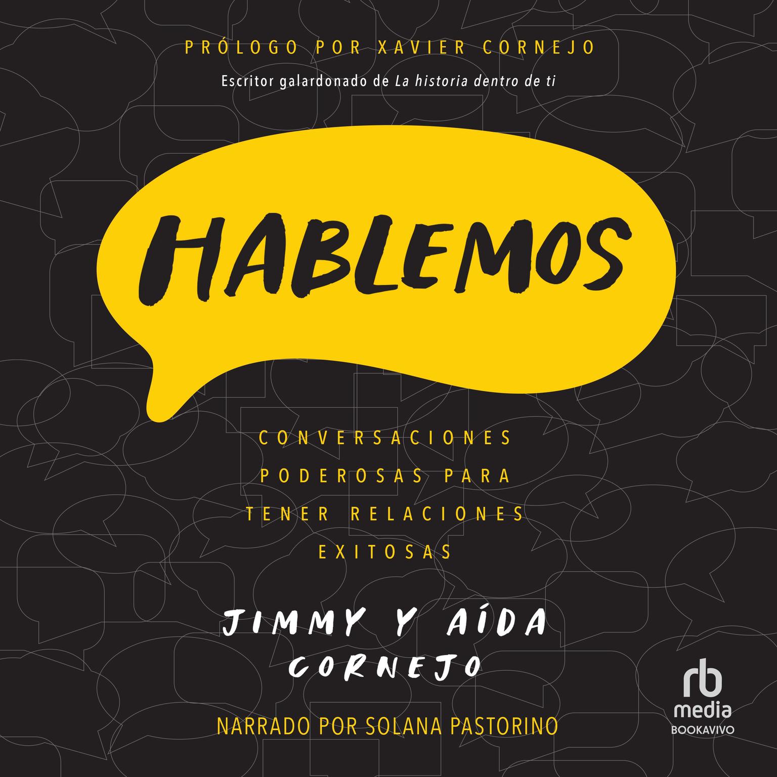 Hablemos Lets Talk: Conversaciones poderosas para tener relaciones exitosas Powerful Conversations for Successful Relationships Audiobook, by Aida Cornejo