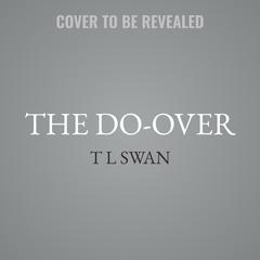 The Do-Over Audibook, by T L Swan