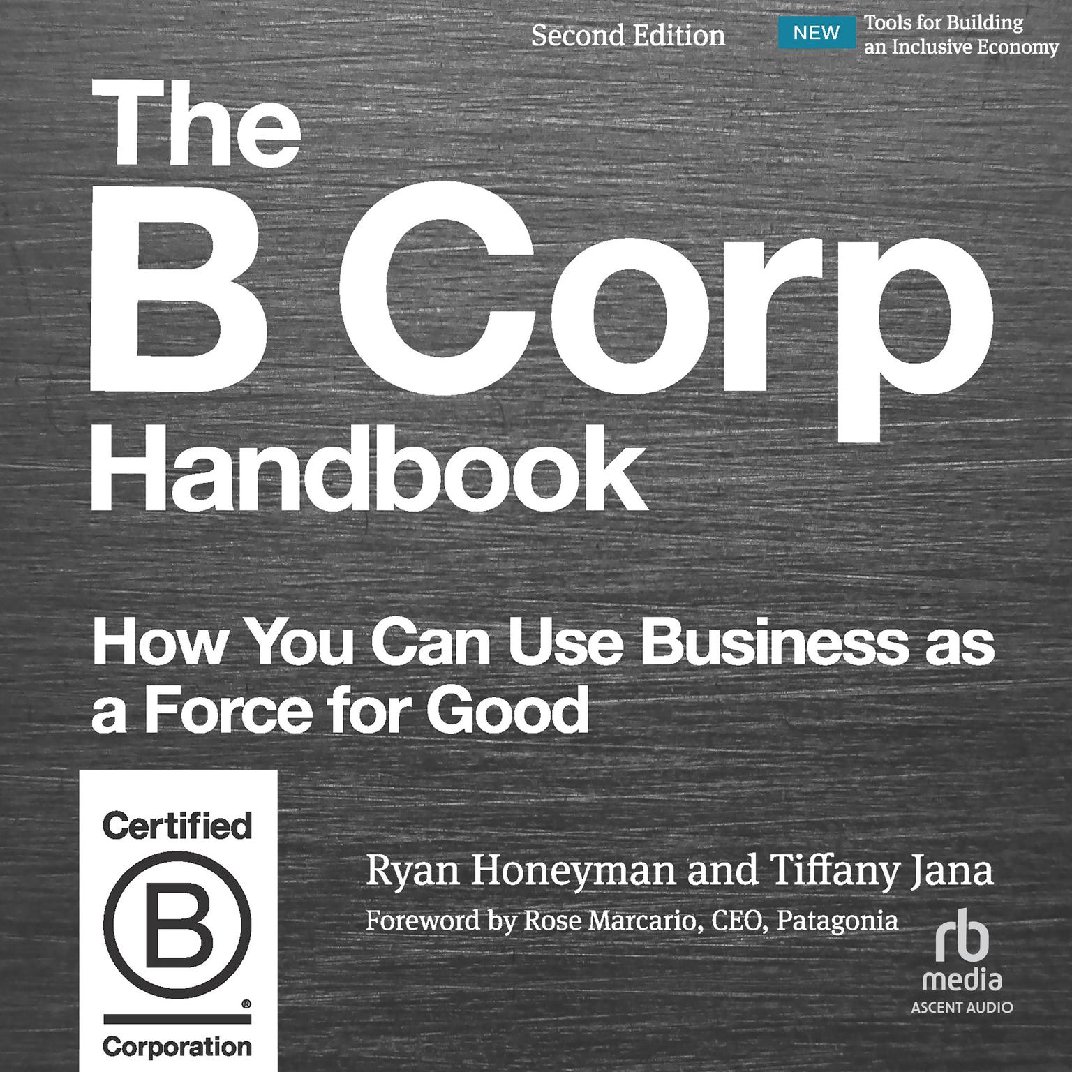 The B Corp Handbook: How to Use Business as a Force for Good Audiobook, by Ryan Honeyman