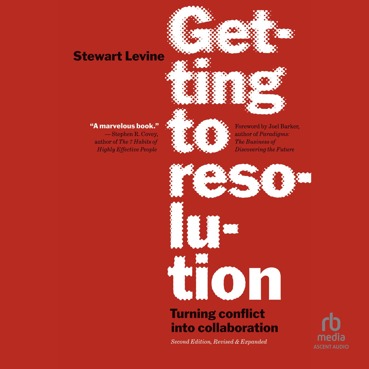 Getting to Resolution, 2nd Edition: Turning Conflict into Collaboration Audiobook, by Stewart Levine