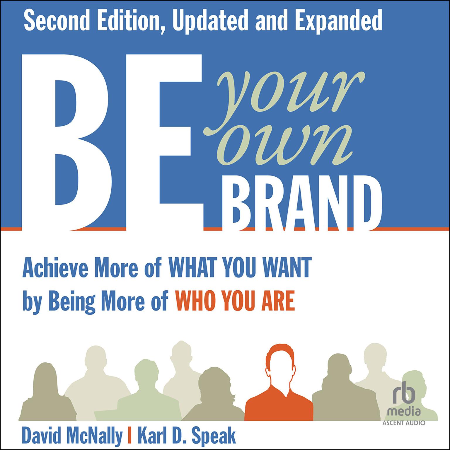 Be Your Own Brand, 2nd Edition: A Breakthrough Formula for Standing Out from the Crowd Audiobook, by David McNally