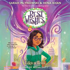 Like A Boss (Best Wishes #4) Audibook, by Sarah Mlynowski