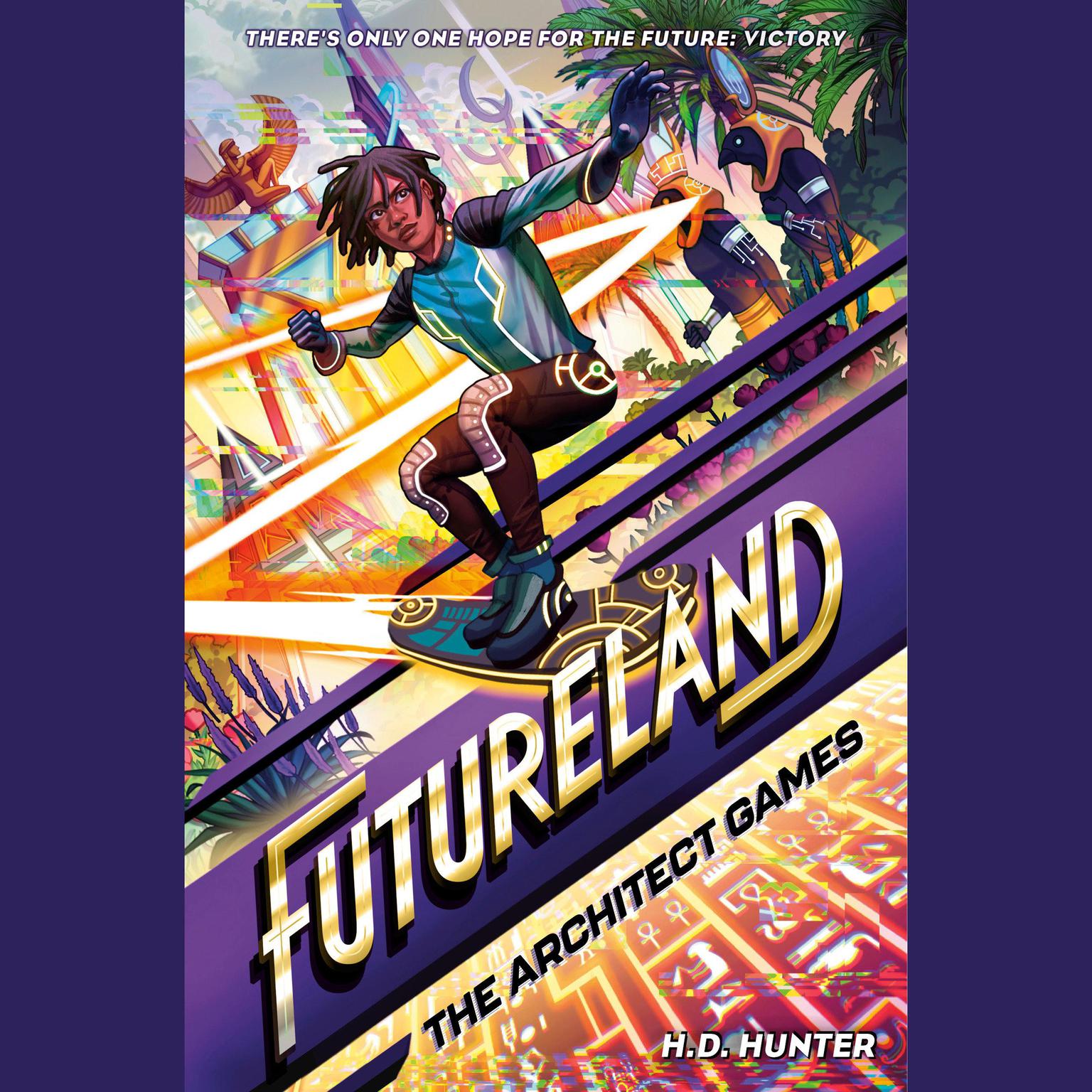 Futureland: The Architect Games Audiobook, by H.D. Hunter