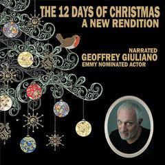 12 Days Of Christmas: A New Rendition Audiobook, by Traditional 