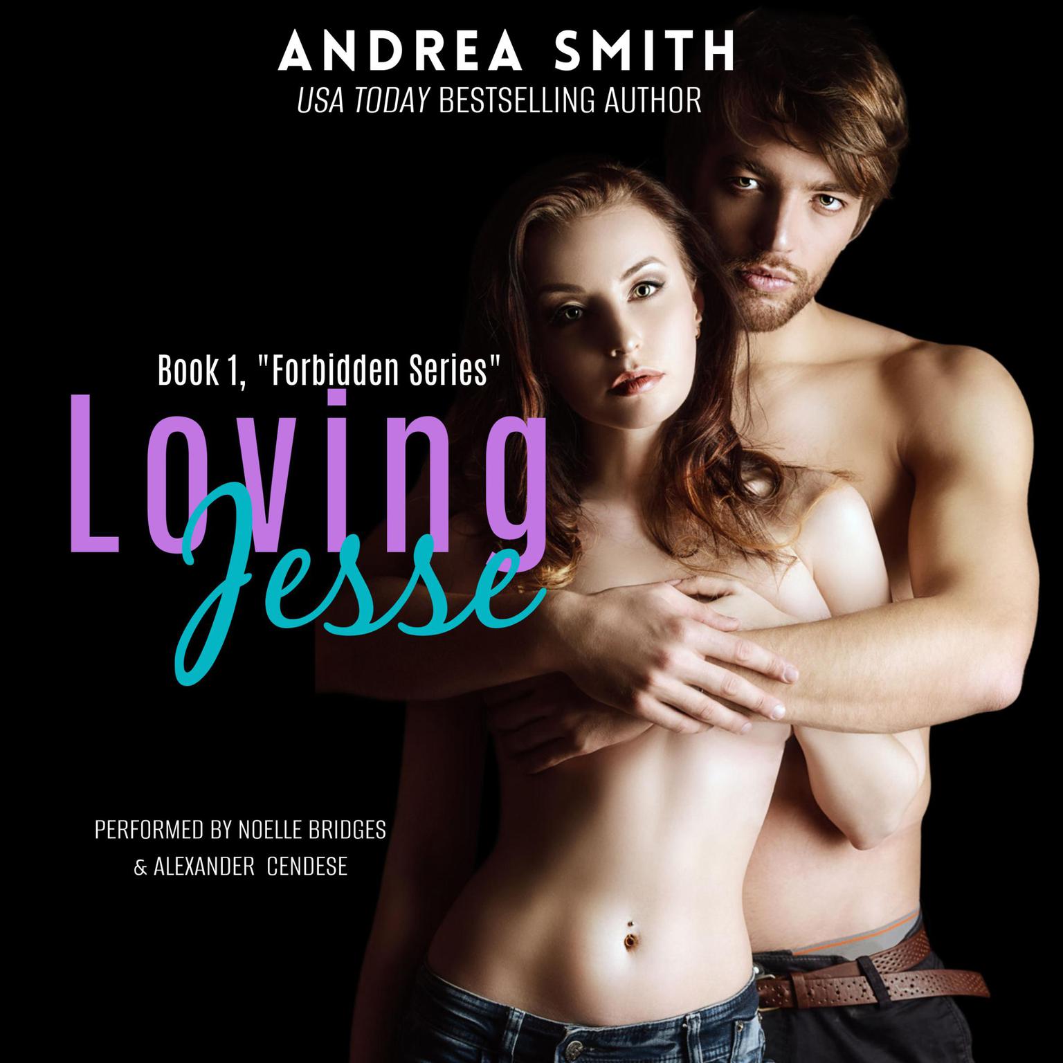 Loving Jesse: Forbidden Series Book 1 Audiobook, by Andrea Smith