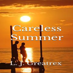 Careless Summer Audibook, by L.J. Greatrex