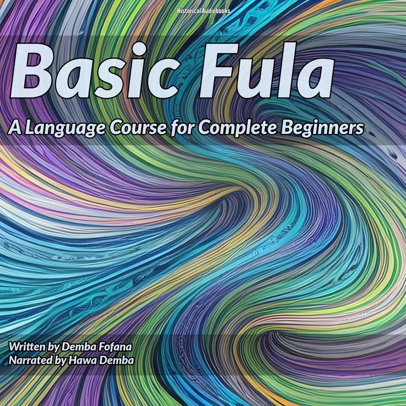 Basic Fula: A Language Course for Complete Beginners Audiobook, by Demba Fofana