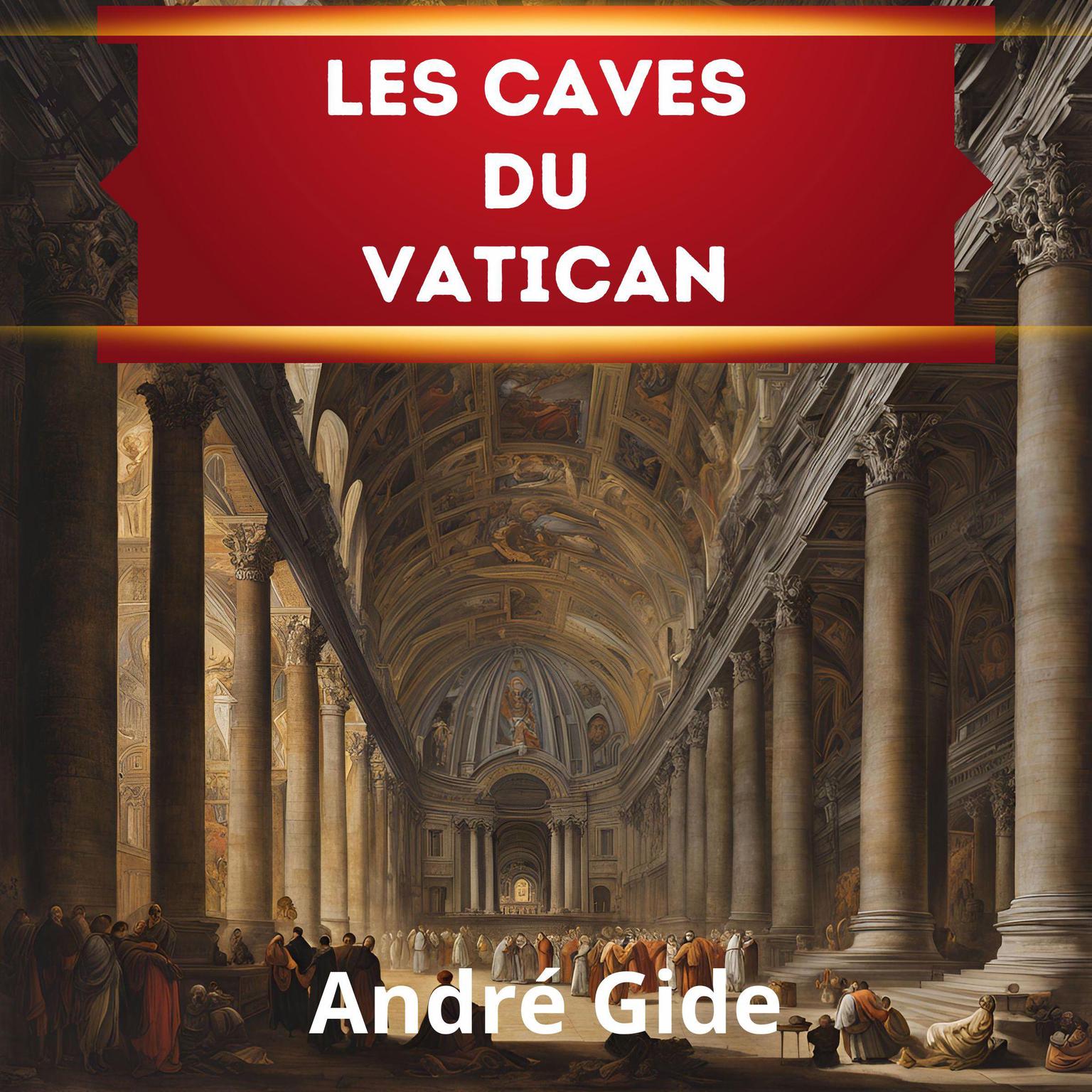 Les caves du Vatican Audiobook, by André Gide